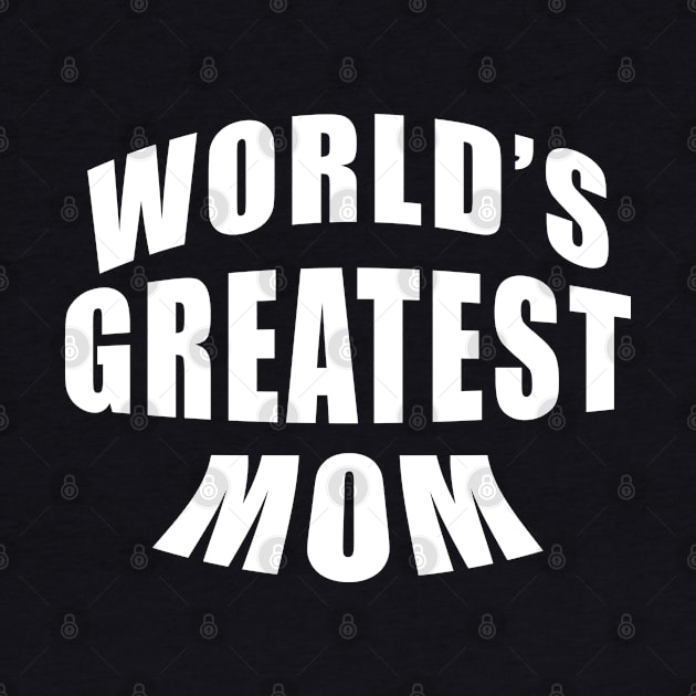 World's Greatest Mom by PrimalWarfare